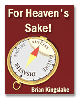 For Heaven's Sake, by Brian Kingslake